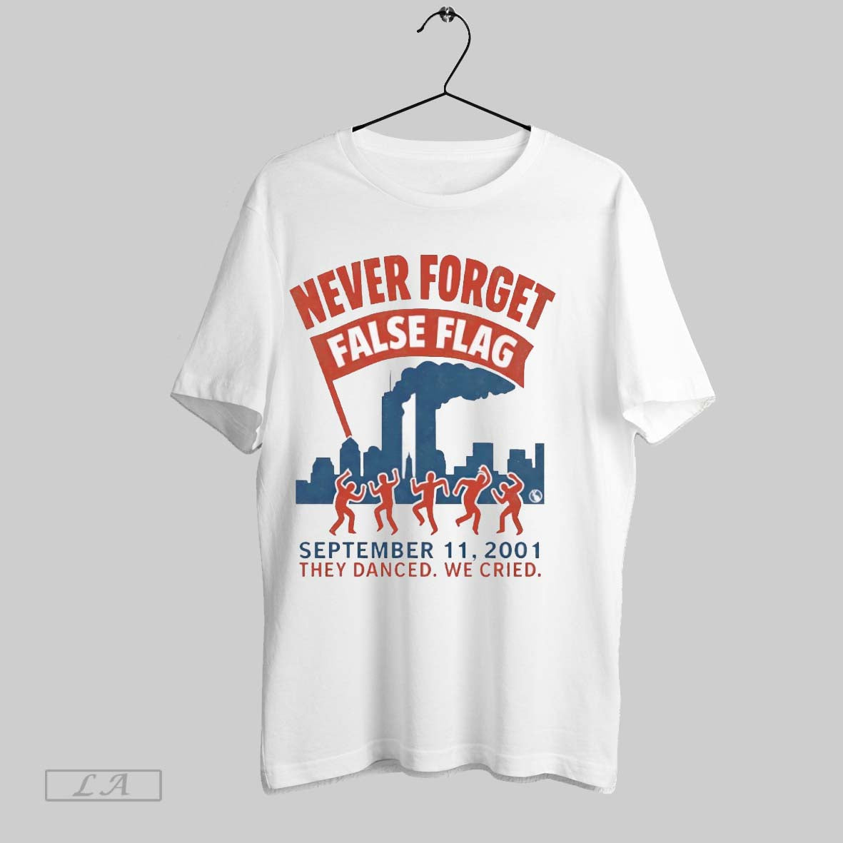 Original Never Forget False Flag 911 2001 They Danced We Cried