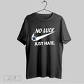 Original No Luck Just Hate Cowboy Shirt T Shirt