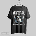 Original No One Is Illegal On Stolen Land