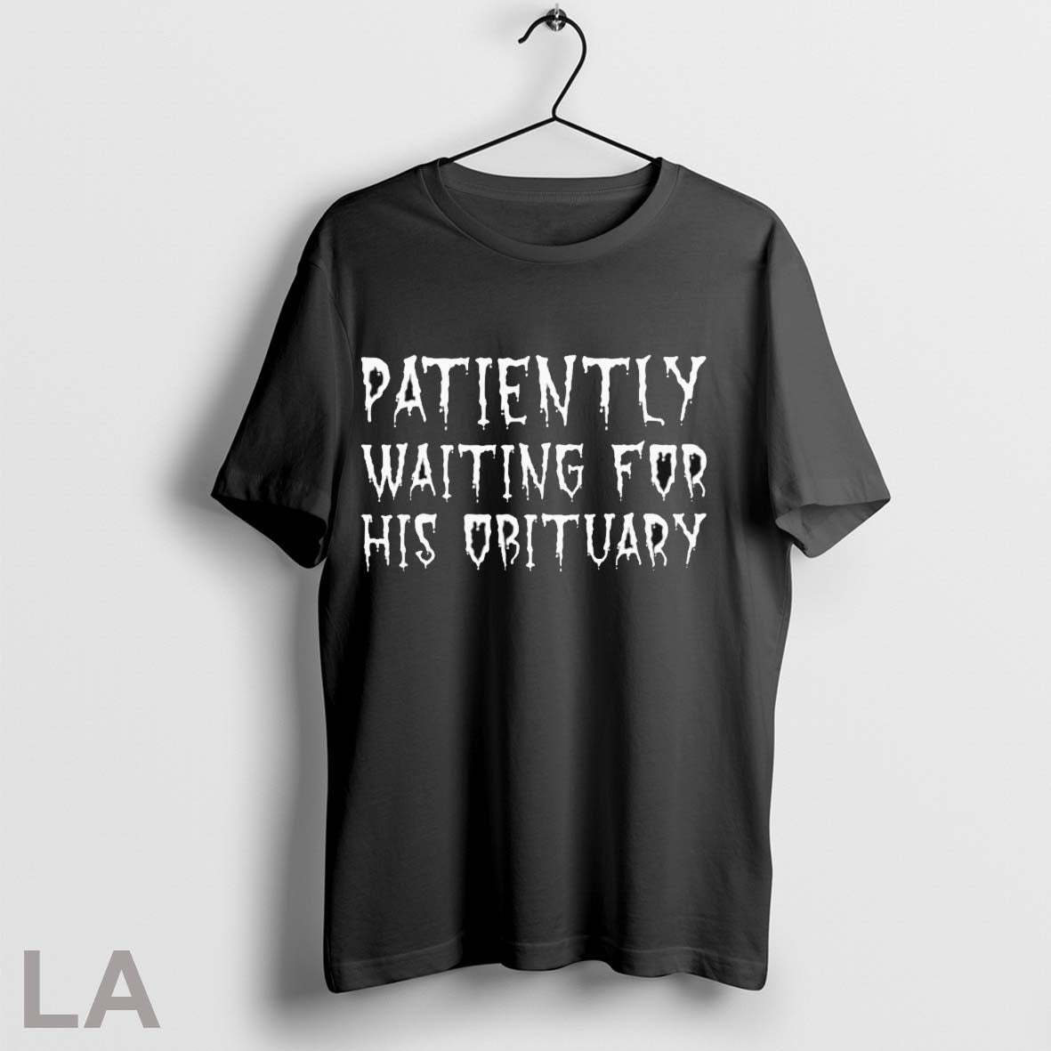 Original Patiently Waiting For His Obituary