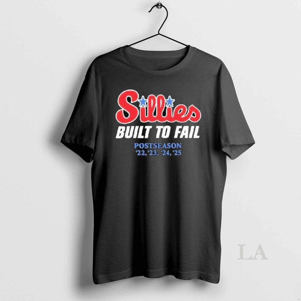 Original Phillies Parody Sillies Built To Fail Postseason 2022 2025 Long Sleve