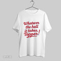 Original Phillies Whatever The Hell It Takes Topper