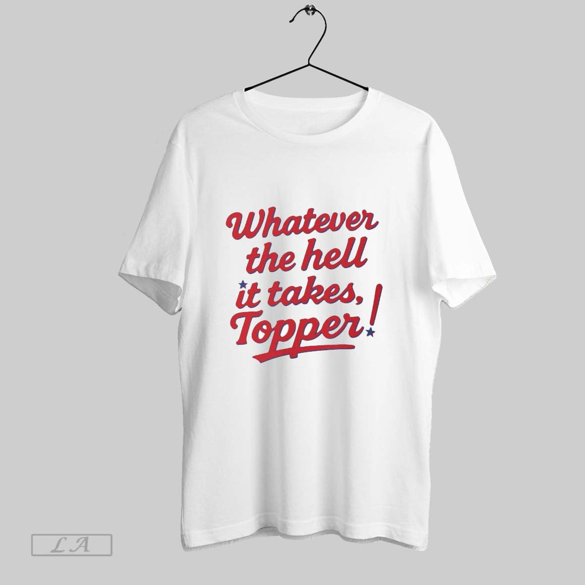 Original Phillies Whatever The Hell It Takes Topper
