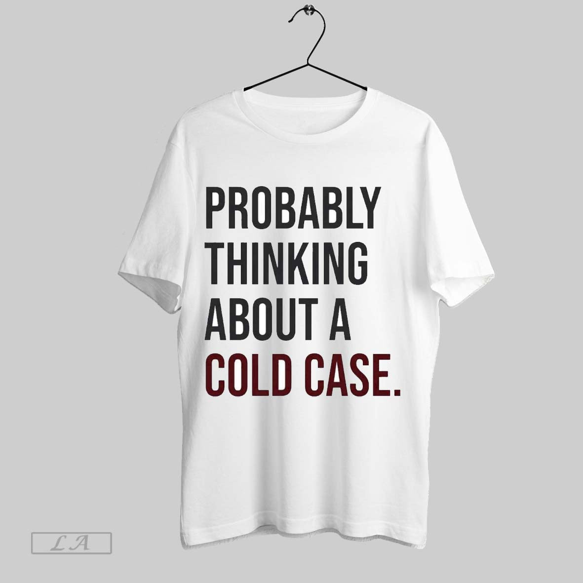 Original Probably Thinking About A Cold Case