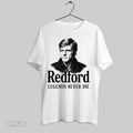 Original Rip Redford Legends Never Die