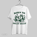 Original Raccoon Born To Dilly Dally