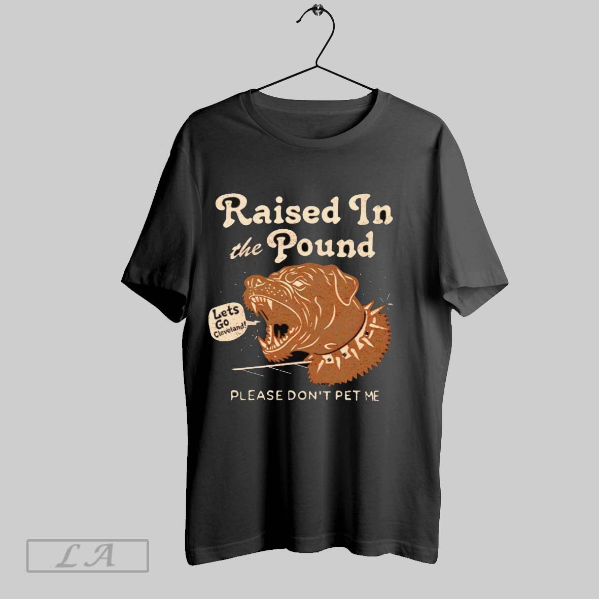 Original Raised In The Pound Please Dont Pet Me Lets Go Cleveland