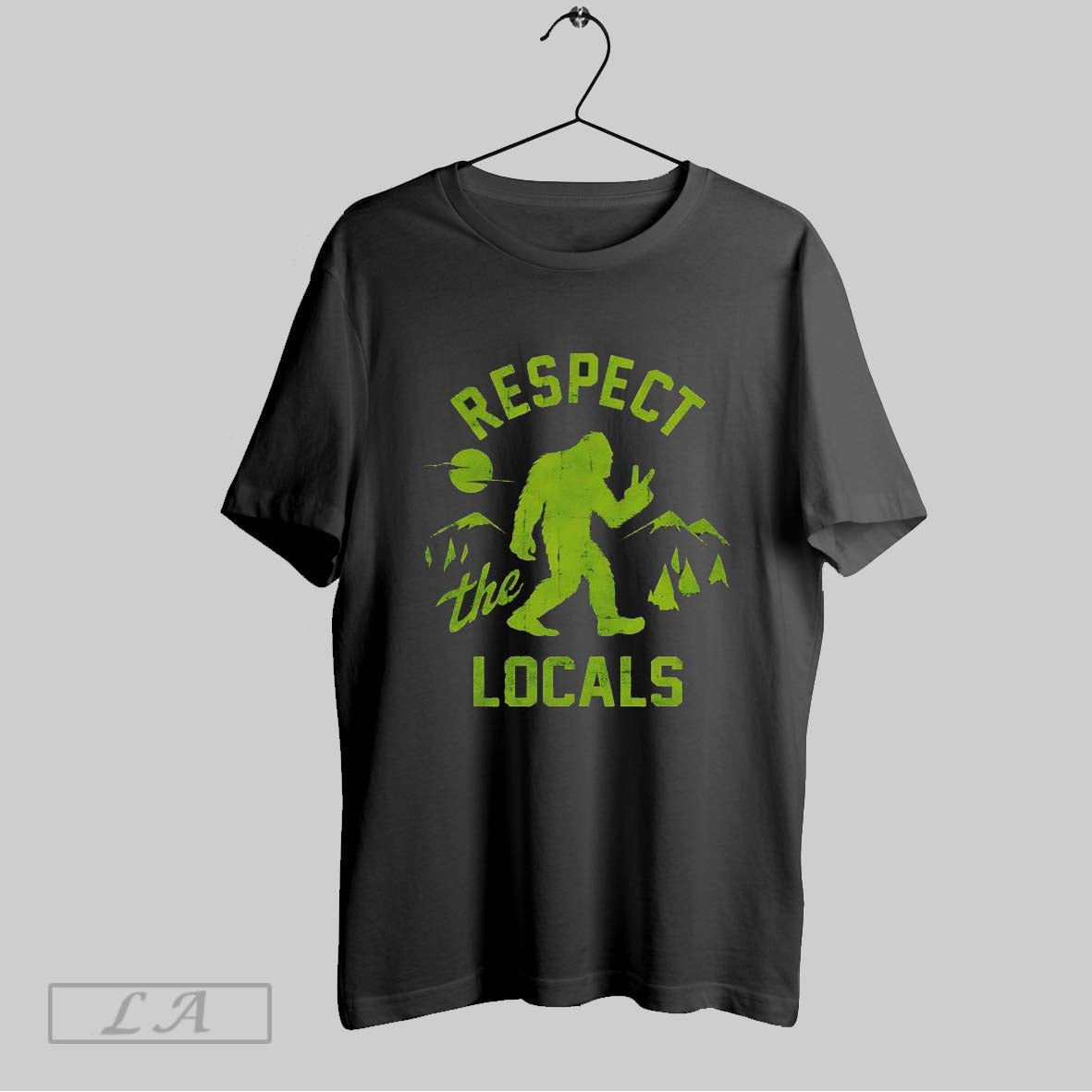 Original Respect The Locals Bigfoot
