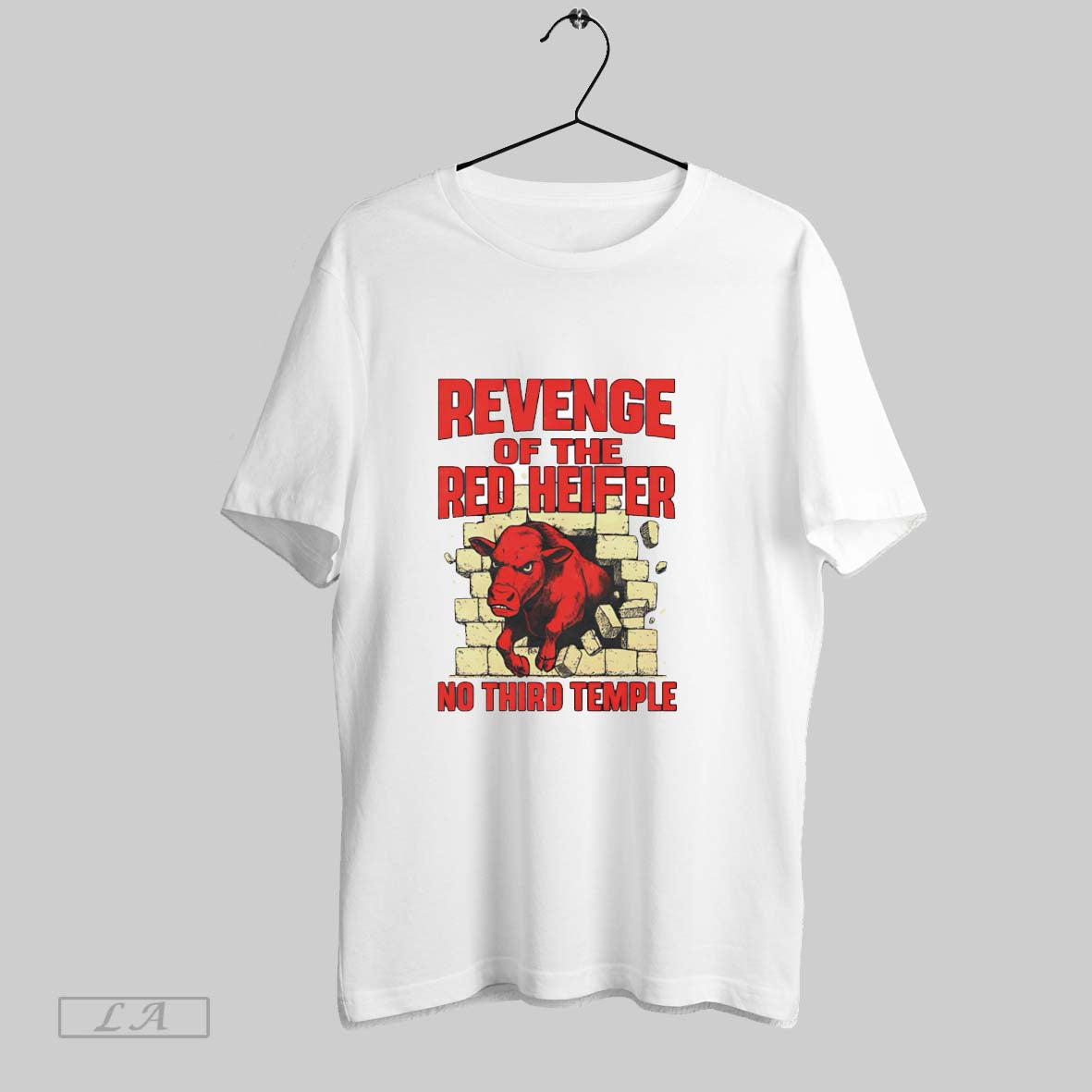 Original Revenge Of The Red Heifer No Third Temple T Shirt