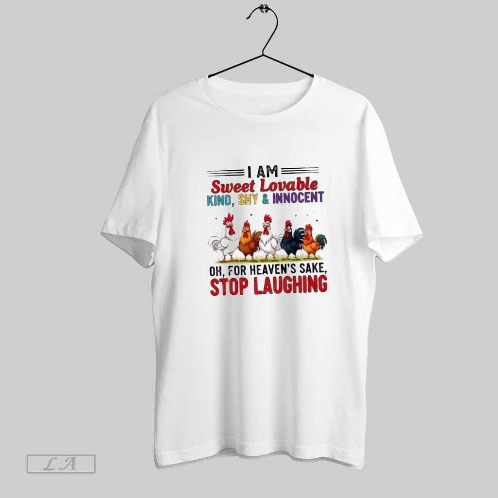 Original Roosters Im Sweet Lovable Kind Shy Innocent Oh For Heavens Sake Stop Laughing
