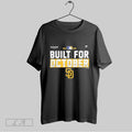 Original San Diego Padres 2025 Mlb Postseason Built For October