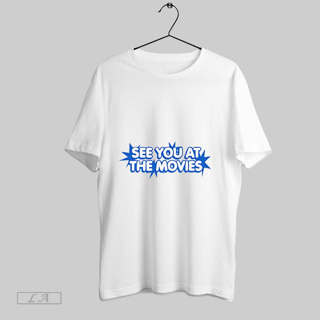 Original See You At The Movies T Shirt