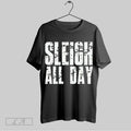 Original Sleigh All Day Funny