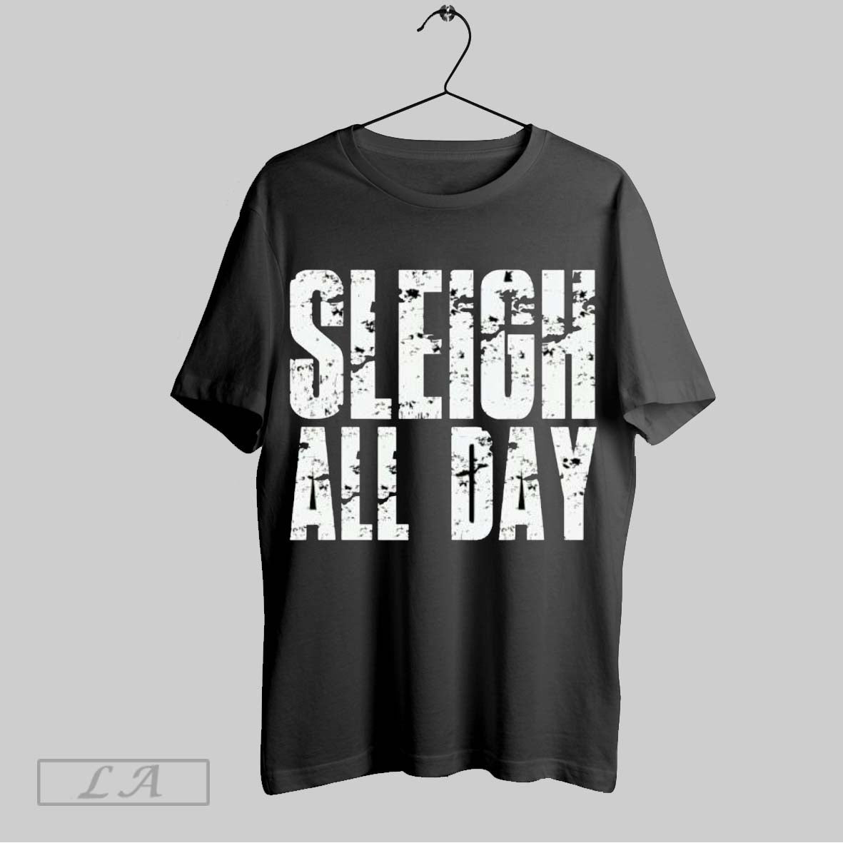 Original Sleigh All Day Funny