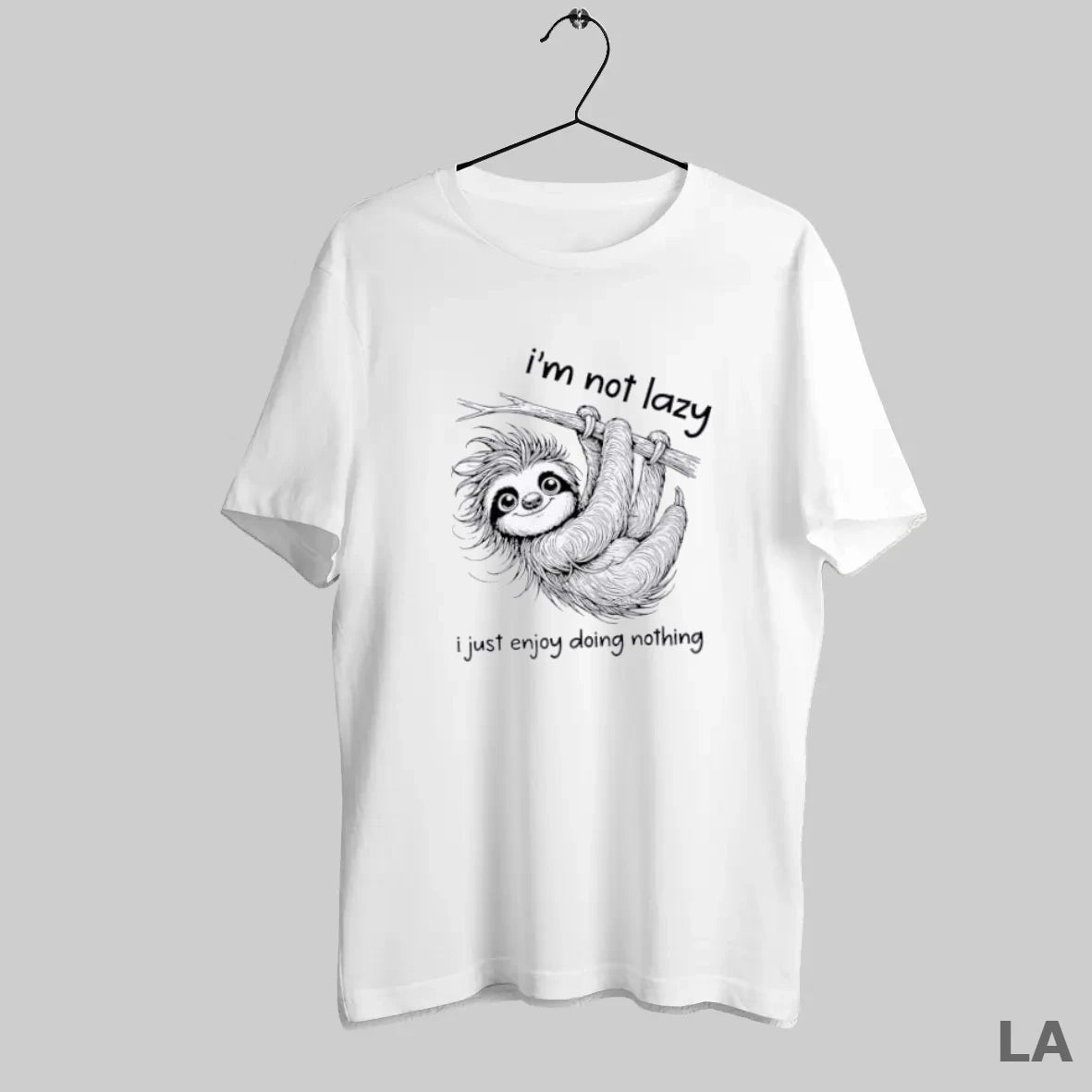 Original Sloth I Am Not Lazy I Just Enjoy Doing Nothing