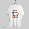 Original Smiley Im Not Weird Im Limited Edition White