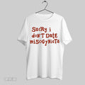 Original Sorry I Dont Date Misogynists