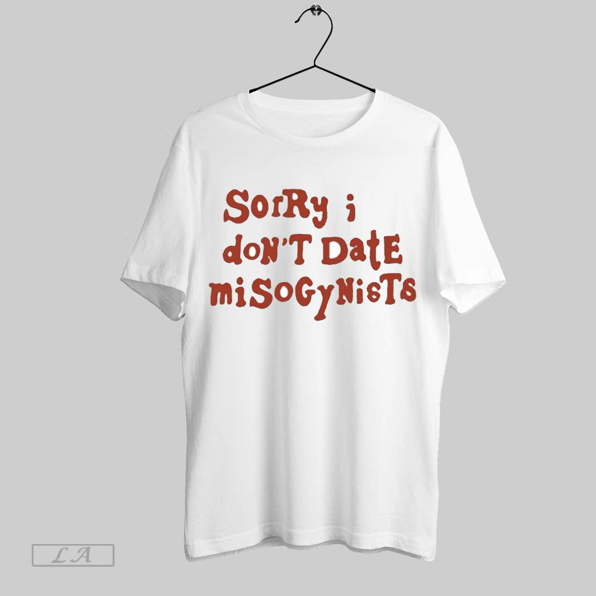 Original Sorry I Dont Date Misogynists