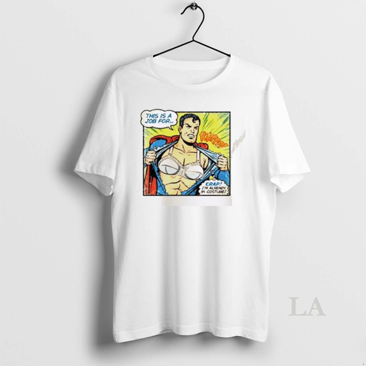 Original Superman Bra This Is A Job For Crap Im Already In Costume
