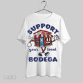 Original Support Your Local Bodega