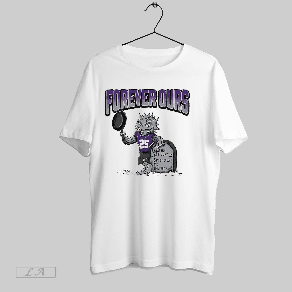 Original Tcu Horned Frogs Forever Ours The Last Supper Statistically Mid University Mascot