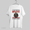 Original The Catfather If You Disrespect My Cat You Disrespect My Whole Family
