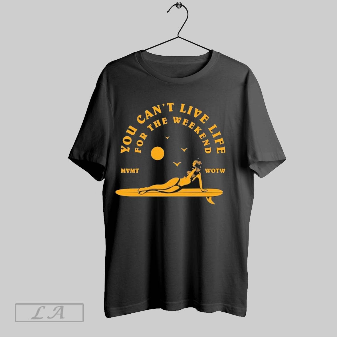 Original The Movement You Cant Live Life For The Weekend Surfer