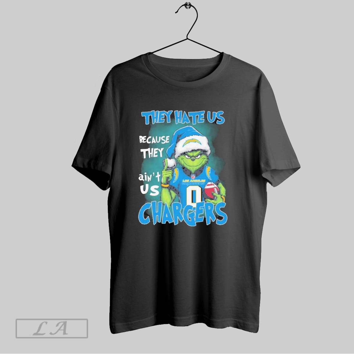 Original They Hate Us Cause They Aint Us Grinch Los Angeles Chargers Christmas