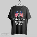 Original This Is The Turning Point American Flags