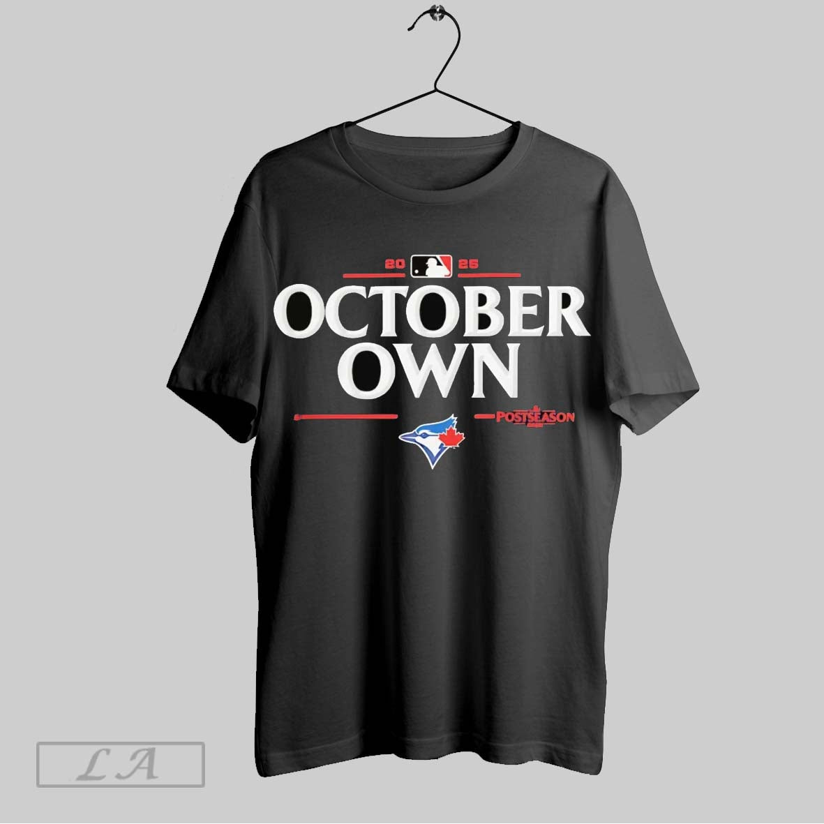 Original Toronto Blue Jays 2025 Mlb Postseason Own October