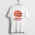 Original Unhinged For Burgers
