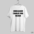 Original Unreleased Charlie Kirk Design