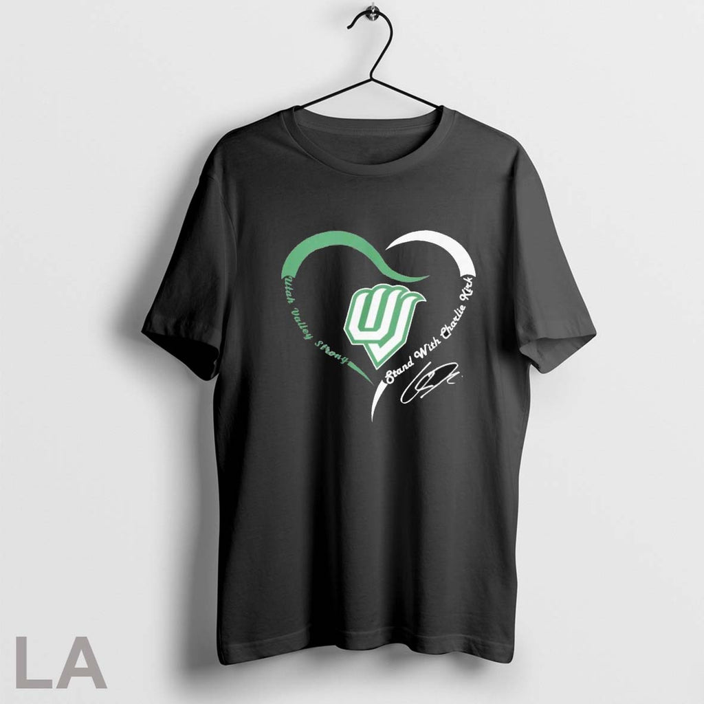 Original Utah Valley Strong Stand With Charlie Kirk Shirt