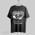 Original Violent Gentlemen Check On Your Teammates Help Is Available