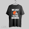 Original We Lost To The Cleveland Browns