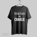 Original We The People Are Charlie