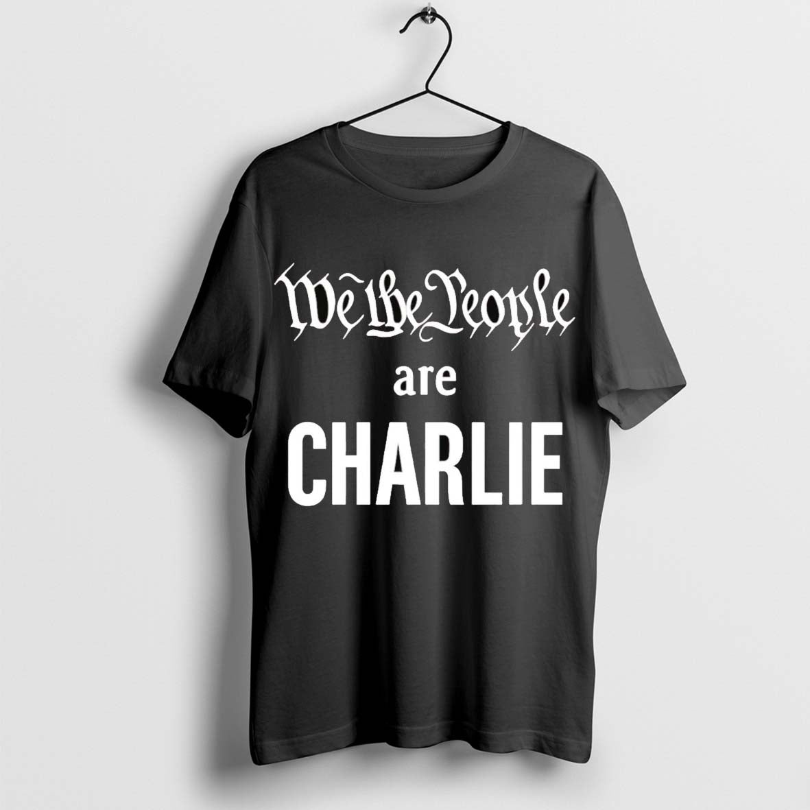 Original We The People Are Charlie Kirk