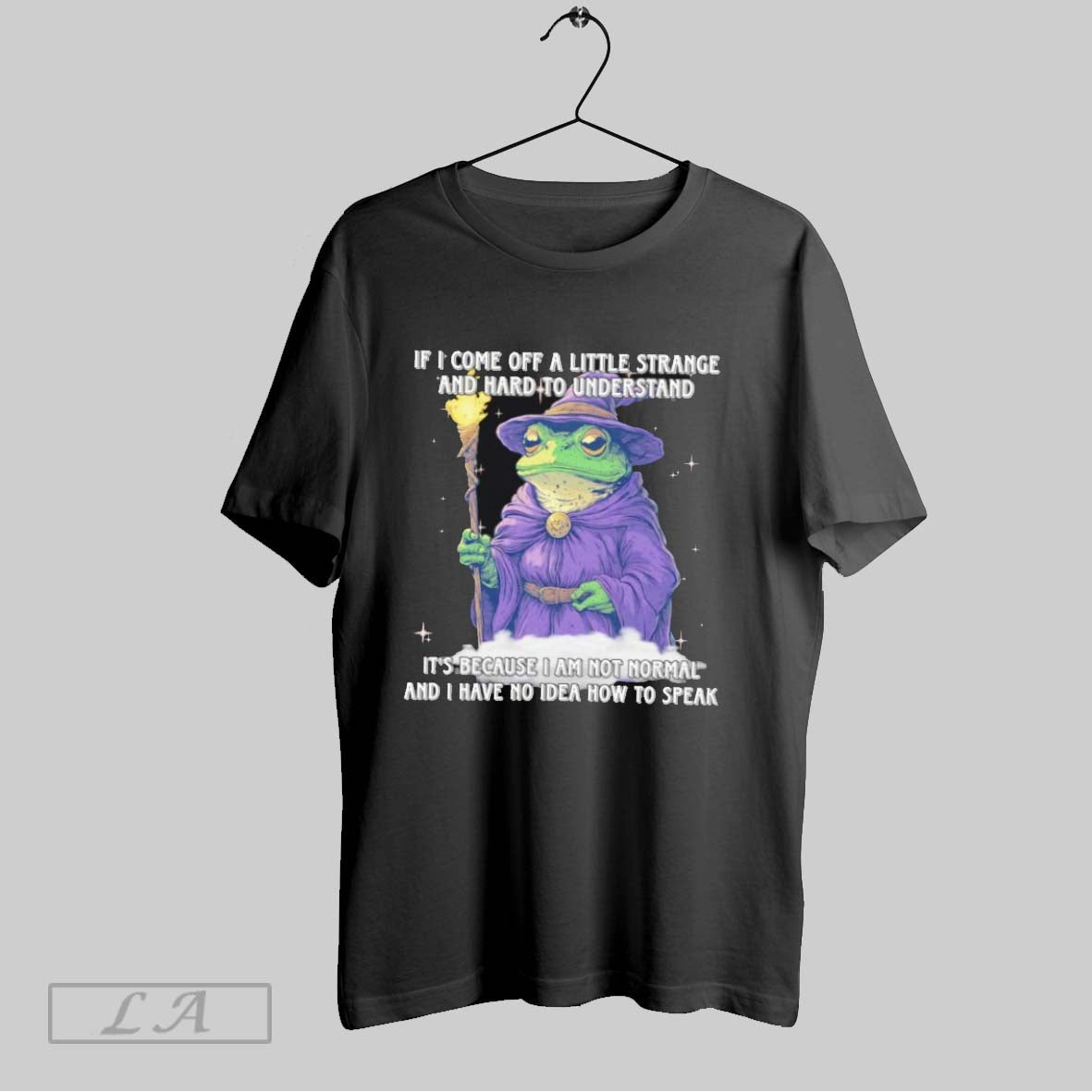 Original Wizard Frog If I Come Off A Little Strange And Hard To Understand