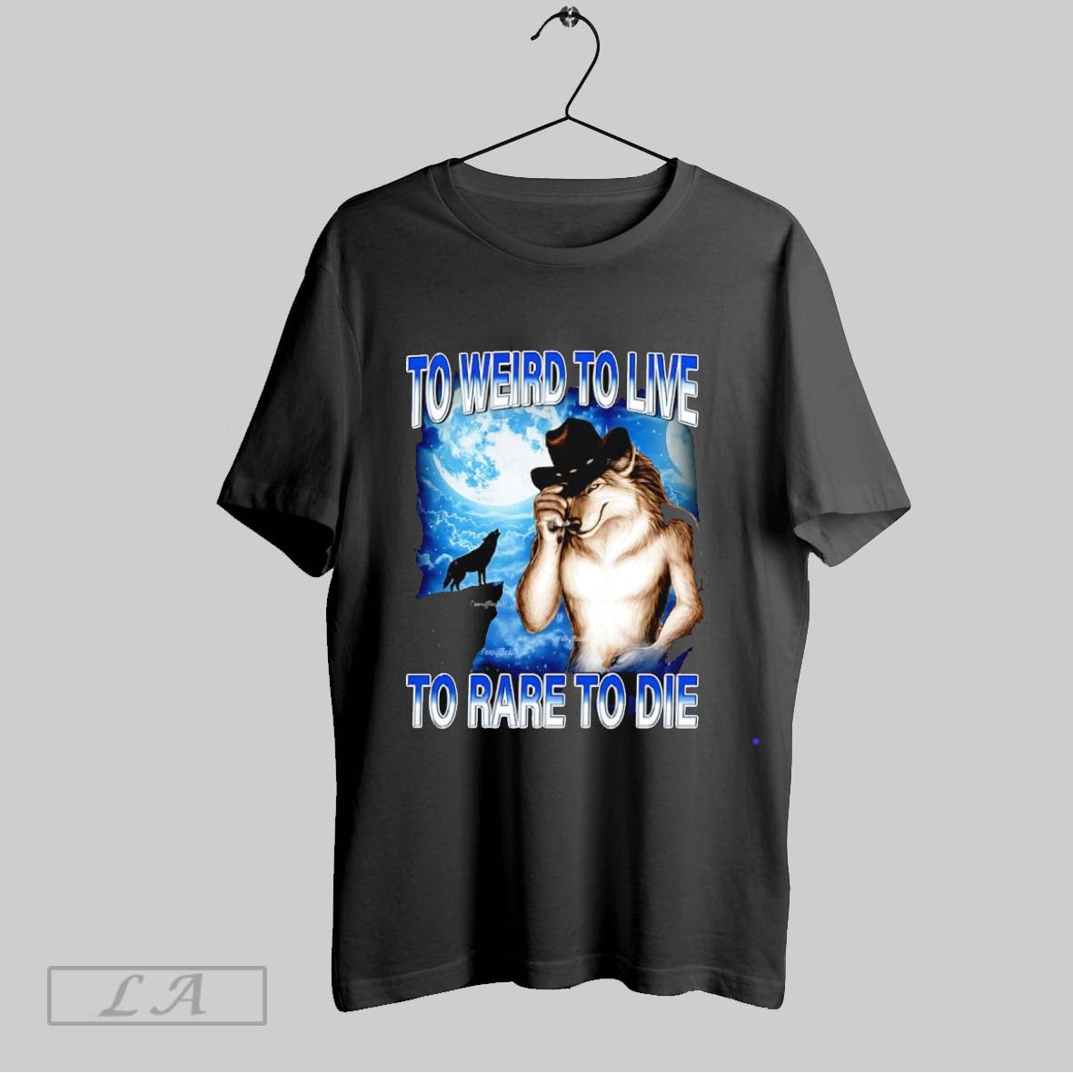 Original Wolf To Weird To Live To Rare To Die