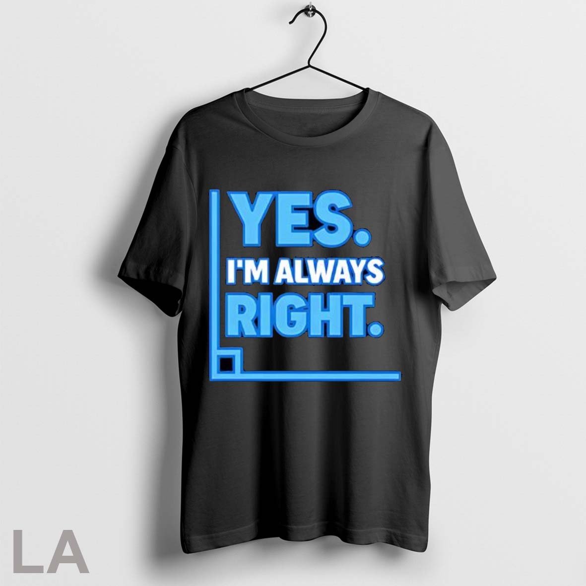 Original Yes Im Always Right Funny Math T Shirt