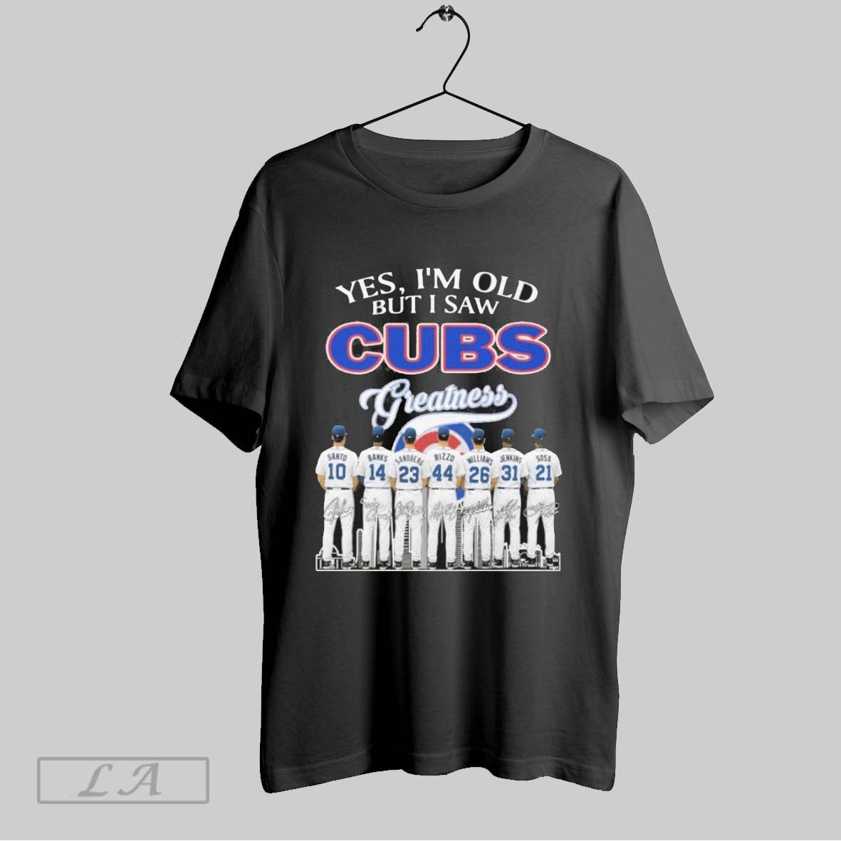Original Yes Im Old But I Saw Chicago Cubs Greatness Team