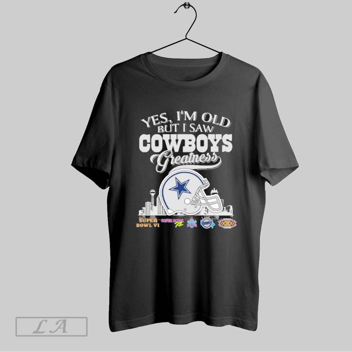Original Yes Im Old But I Saw Dallas Cowboys Greatness City Logo
