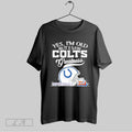 Original Yes Im Old But I Saw Indianapolis Colts Greatness City Logo