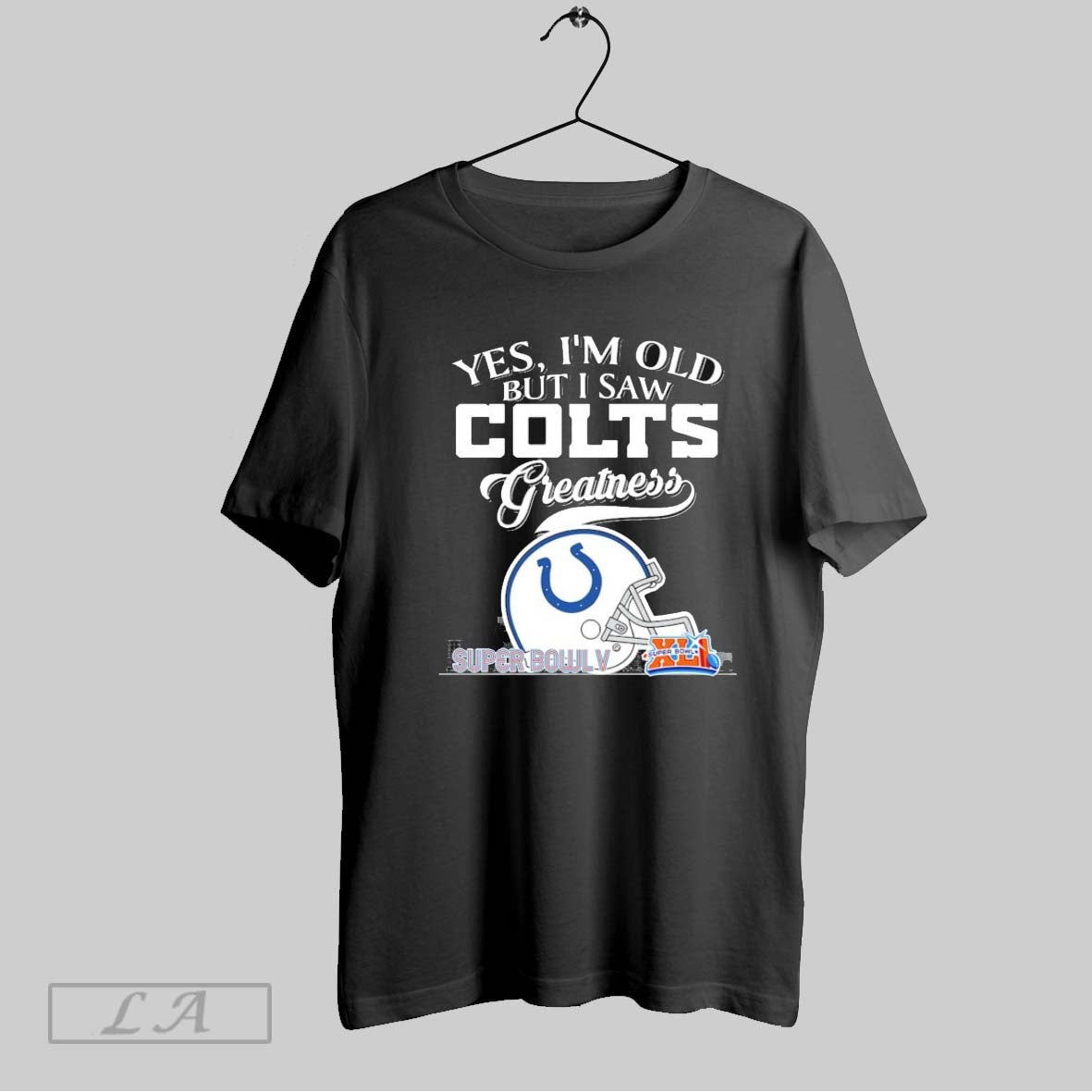 Original Yes Im Old But I Saw Indianapolis Colts Greatness