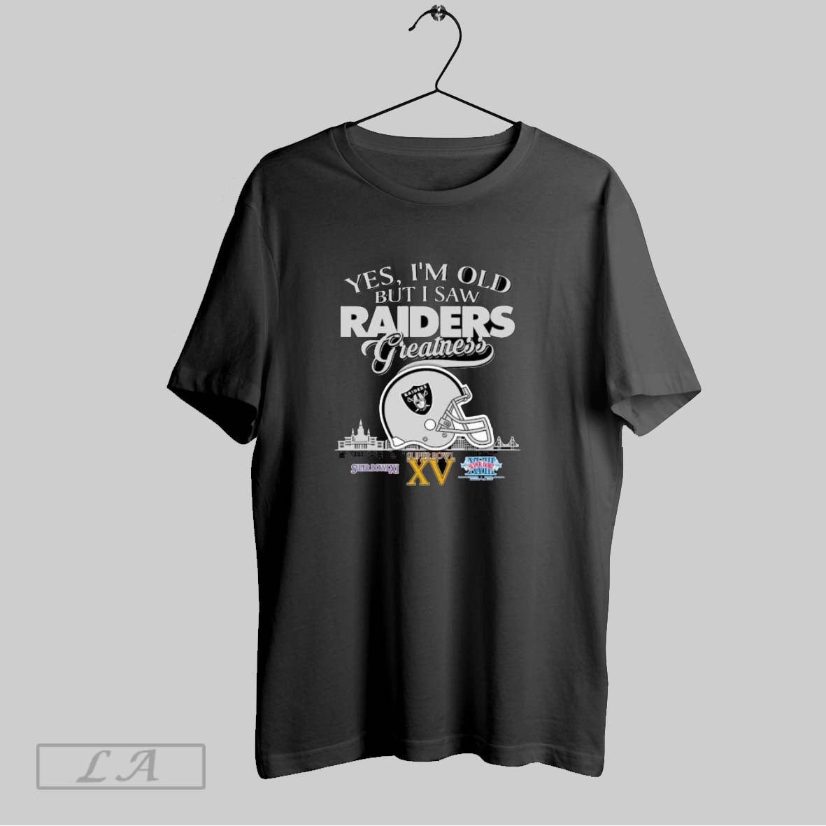 Original Yes Im Old But I Saw Raiders Greatness Helmet