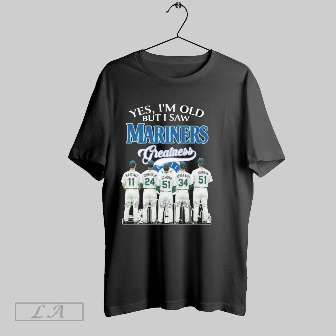 Original Yes Im Old But I Saw Seattle Mariners Greatness Team