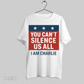 Original You Cant Silence Us All I Am Charlie Kirk