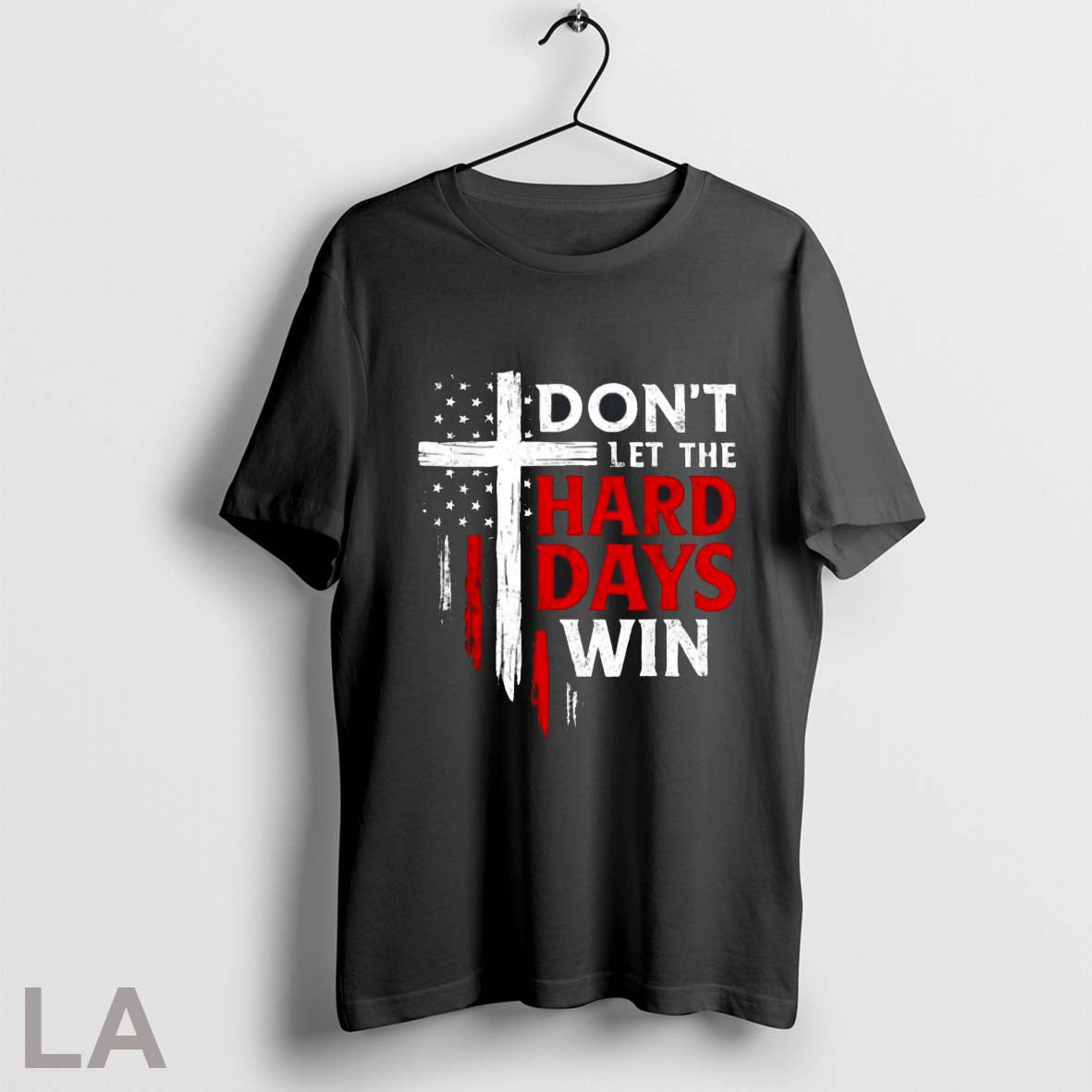 Original Dont Let The Hard Days Win Usa Flag