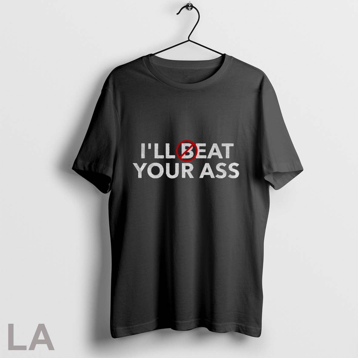 Original Ill Beat Your Ass Ill Eat Your Ass