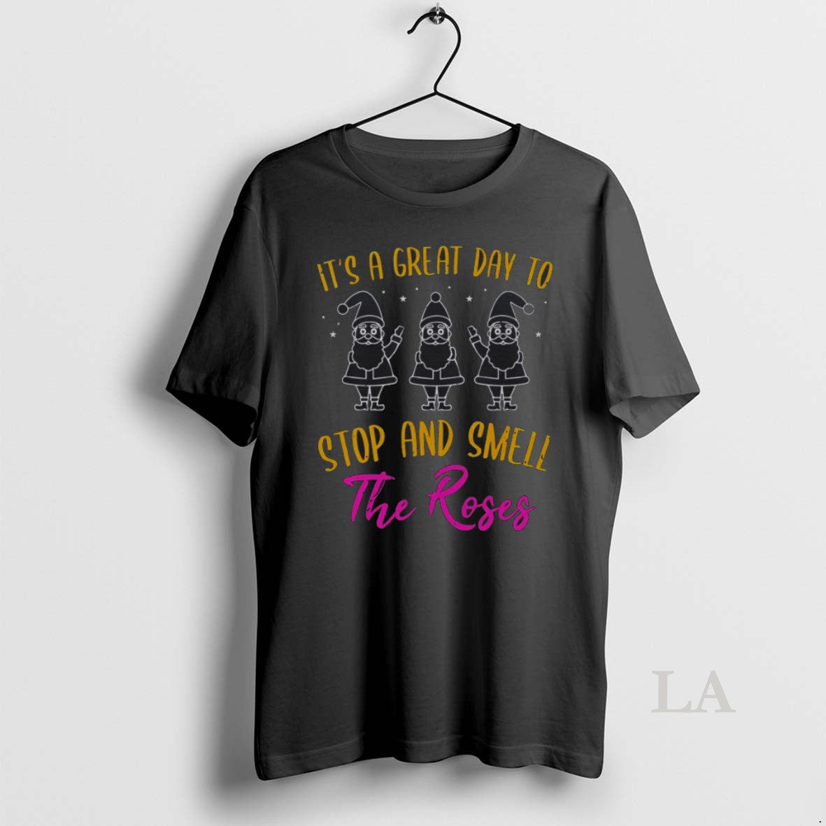 Original Its A Great Day To Stop And Smell The Roses T Shirt L6mnhv